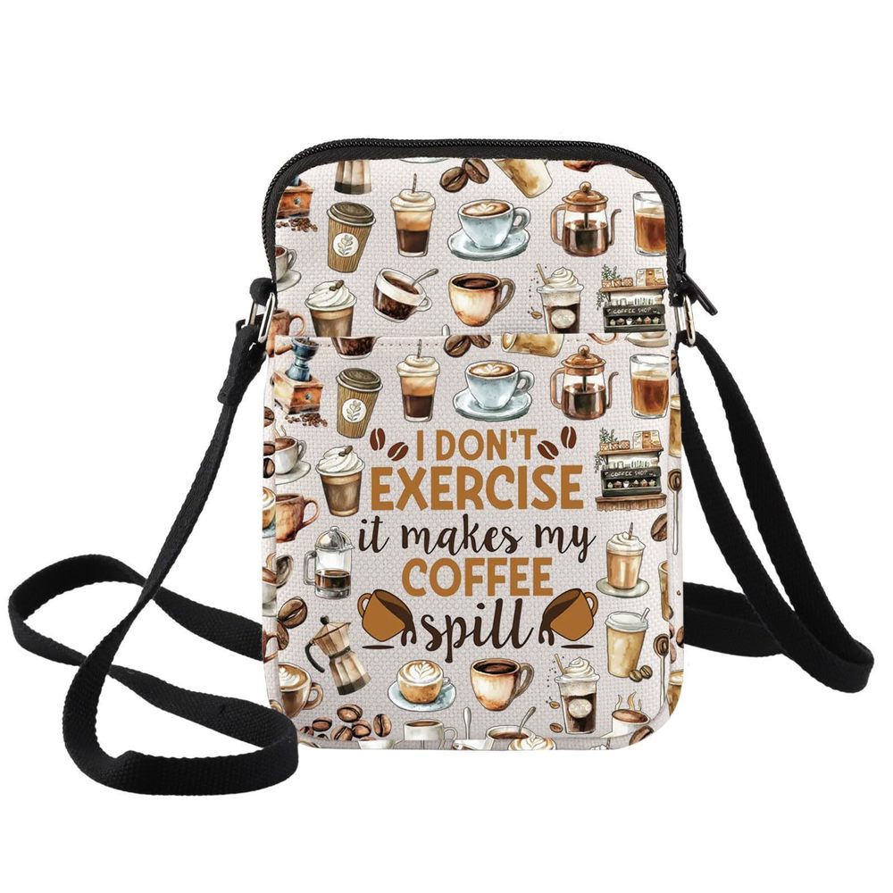 Funny Coffee Crossbody Purse Cafe Lover Gift Eercise It Makes My Coffee :O
